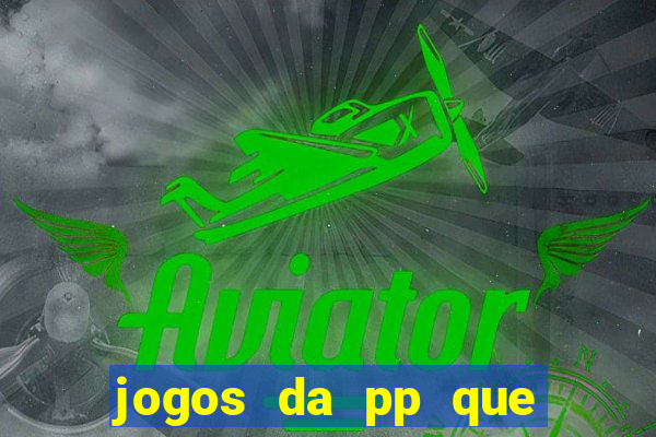 jogos da pp que pagam bem